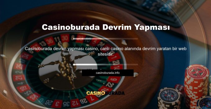 Casinoburada Devrim Yapması