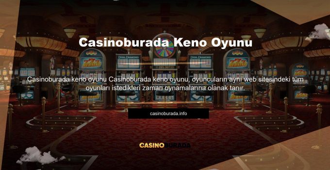 Casinoburada Keno Oyunu