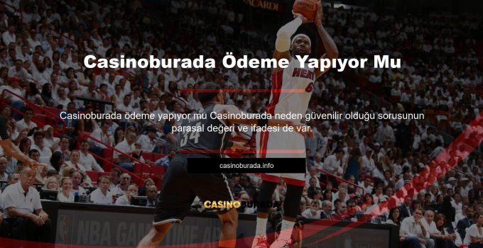 Casinoburada Ödeme Yapıyor Mu