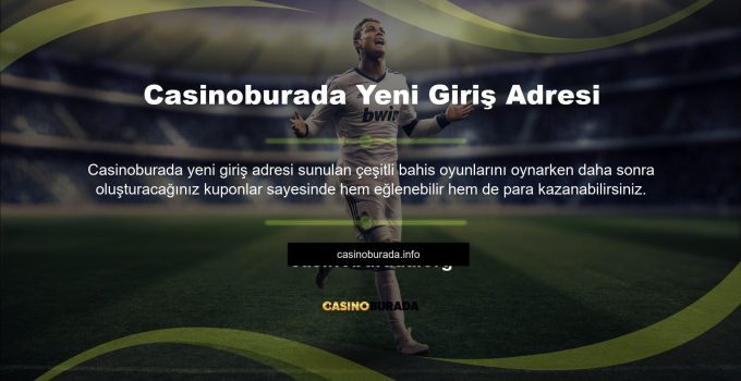 Casinoburada Yeni Giriş Adresi