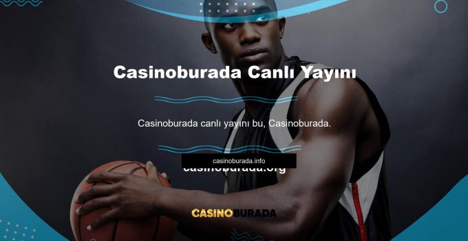 Casinoburada Canlı Yayını