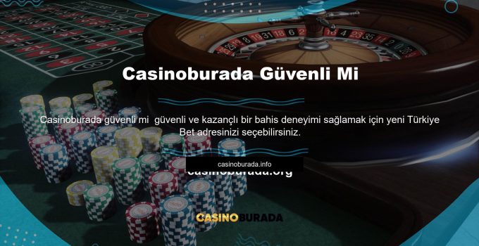 Casinoburada Güvenli Mi