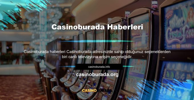 Casinoburada Haberleri