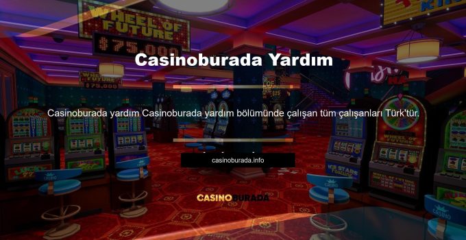 Casinoburada Yardım