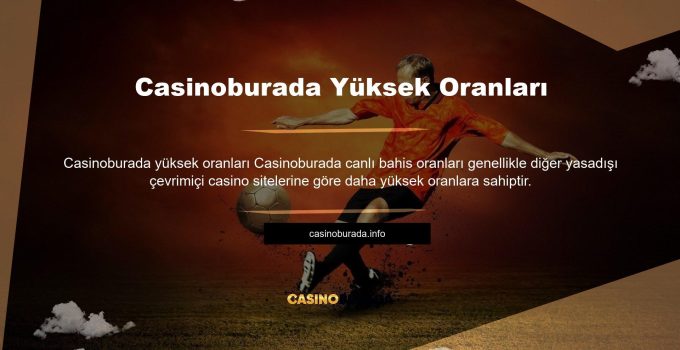 Casinoburada Yüksek Oranları